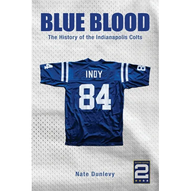Blue Blood: The History of the Indianapolis Colts