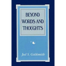 Beyond Words and Thoughts