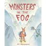 Monsters in the Fog