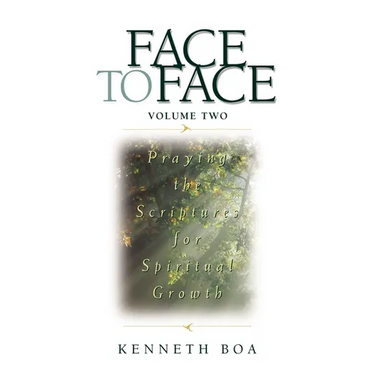 Face to Face, Volume Two: Praying the Scriptures for Spiritual Growth (a 90-Day Devotional)