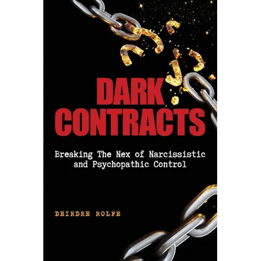 Dark Contracts Breaking the Nex of Narcissistic and Psychopathic Control