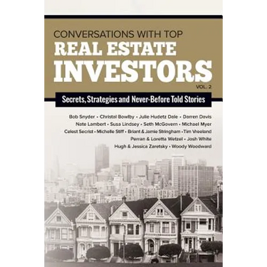 Conversations with Top Real Estate Investors Vol 2