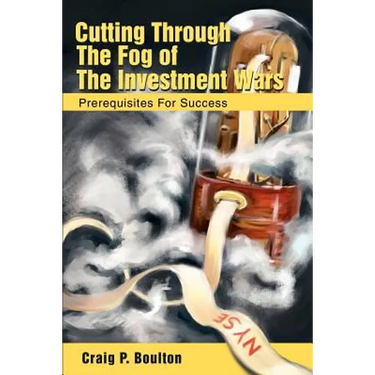 Cutting Through the Fog of the Investment Wars: Prerequisites for Success