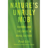 Nature's Unruly Mob: Farming and the Crisis in Rural Culture