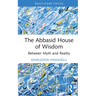 The Abbasid House of Wisdom: Between Myth and Reality