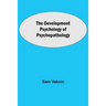 The Development Psychology Of Psychopathology
