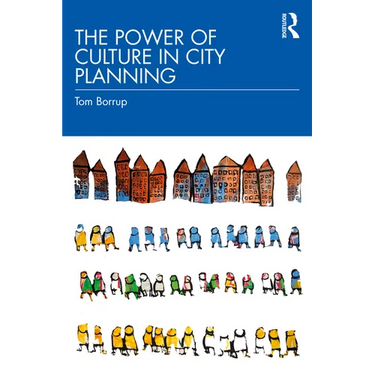The Power of Culture in City Planning