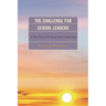 The Challenge for School Leaders: A New Way of Thinking about Leadership