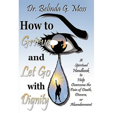 How to Grieve and Let Go with Dignity