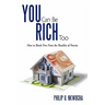 You Can Be Rich Too: How to Break Free from the Shackles of Poverty