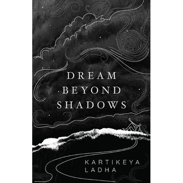 Dream Beyond Shadows