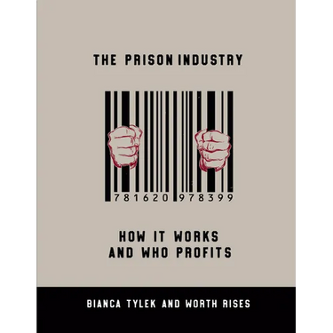 The Prison Industry: How It Works and Who Profits