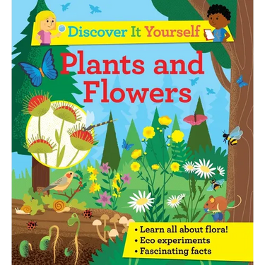 Discover It Yourself: Plants and Flowers