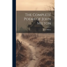 The Complete Poems of John Milton