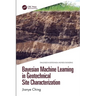 Bayesian Machine Learning in Geotechnical Site Characterization