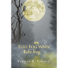 Tule Fog Wary: Tule Fog