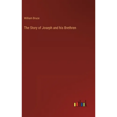 The Story of Joseph and his Brethren
