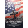 America The Exceptional: Restoring a Wayward Nation's Greatness
