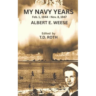 My Navy Years: Feb.1, 1944 - Nov. 8, 1947