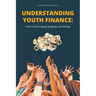 Understanding Youth Finance: A Kid's Guide to Saving, Budgeting, and Investing