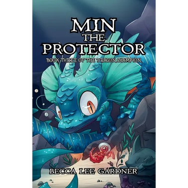 Min the Protector: The Dragon Champion Book 3