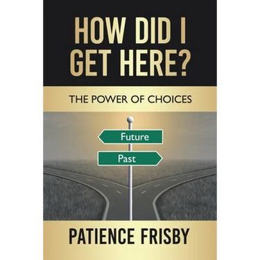 How Did I Get Here?: The Power of Choices