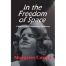 In the Freedom of Space: A Memoir on Conquering Blindness