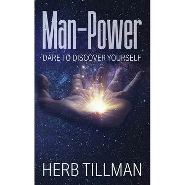 Man-Power: Dare to Discover Yourself