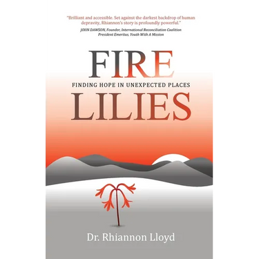 Fire Lilies - Finding Hope in Unexpected Places
