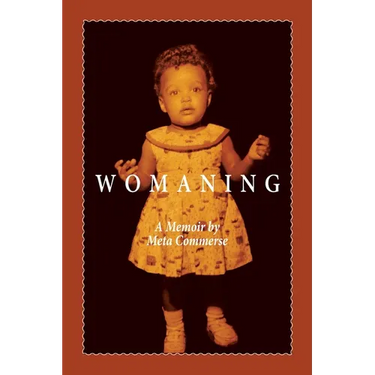 Womaning: A Memoir