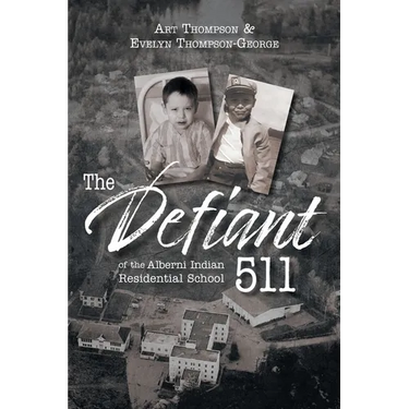 The Defiant 511 of the Alberni Indian Residential School