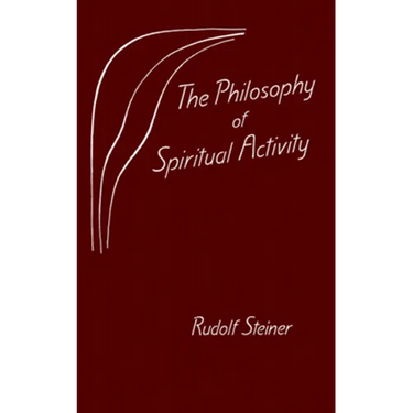 The Philosophy of Spiritual Activity: (Cw 4)