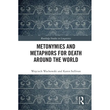 Metonymies and Metaphors for Death Around the World