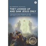 They Looked Up and Saw Jesus Only: Searching Together: Fall/Winter 2018