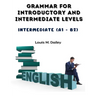 Grammar for Introductory and Intermediate Levels: Intermediate (A1 - B2)