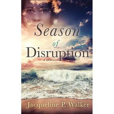 A Season of Disruption: A Memoir