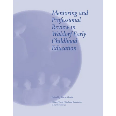 Mentoring and Professional Review in Waldorf Early Childhood Education