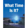 What Time Is It?