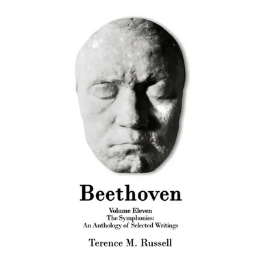 Beethoven - The Symphonies - An Anthology of Selected Writings