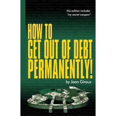 How to Get Out of Debt Permanently!