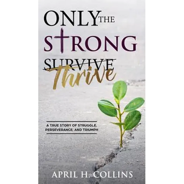 Only the Strong Thrive