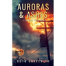 Auroras & Ashes: A Ravaged Skies Novel