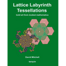 Lattice Labyrinth Tessellations