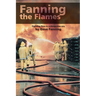 Fanning the Flames: Firefighting in a dangerous era