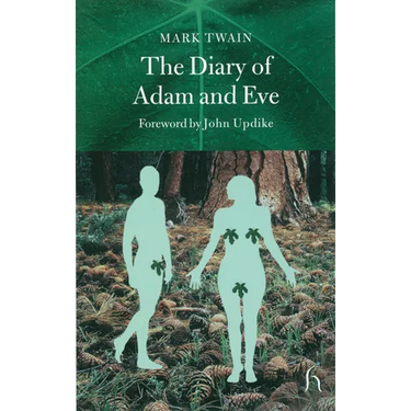 The Diary of Adam and Eve: And Other Adamic Stories