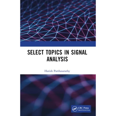 Select Topics in Signal Analysis