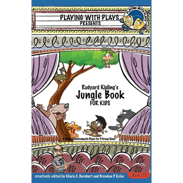 Rudyard Kipling's The Jungle Book for Kids: 3 Short Melodramatic Plays for 3 Group Sizes