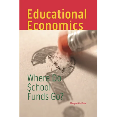 Educational Economics: Where Do School Funds Go?