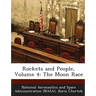 Rockets and People, Volume 4: The Moon Race