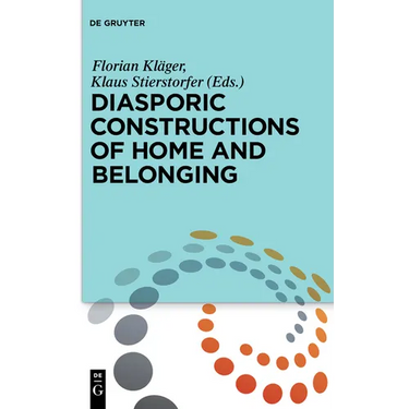 Diasporic Constructions of Home and Belonging